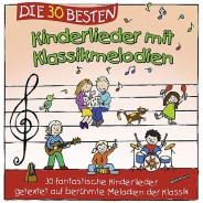 Preisvergleich für Kindermusik: CD Die 30 besten Kinderlieder mit Klassikmelodien Hörbuch
